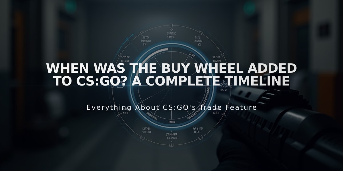 When Was the Buy Wheel Added to CS:GO? A Complete Timeline