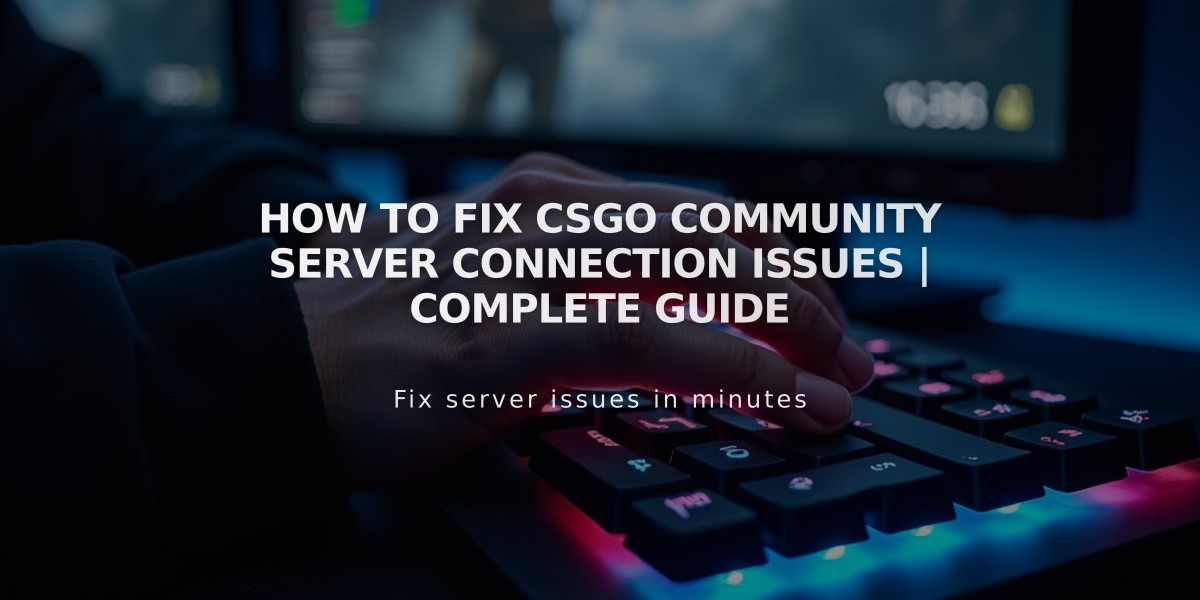 How to Fix CSGO Community Server Connection Issues | Complete Guide