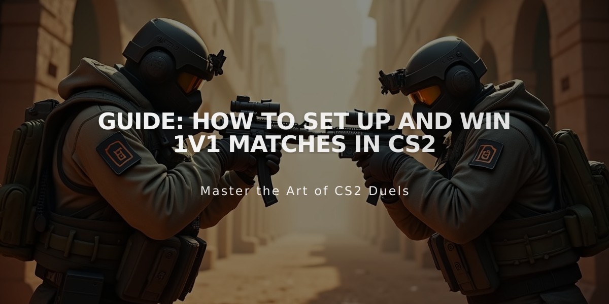 Guide: How to Set Up and Win 1v1 Matches in CS2