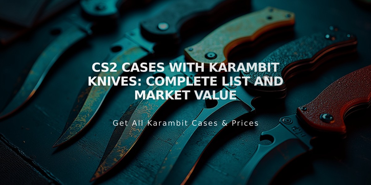 CS2 Cases with Karambit Knives: Complete List and Market Value