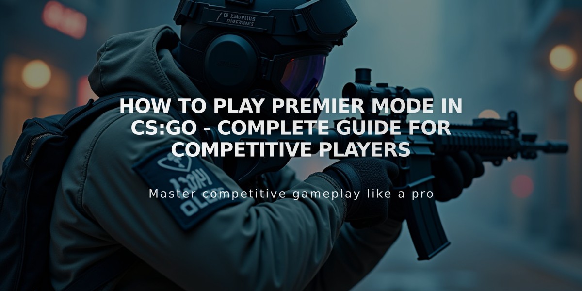 How to Play Premier Mode in CS:GO - Complete Guide for Competitive Players