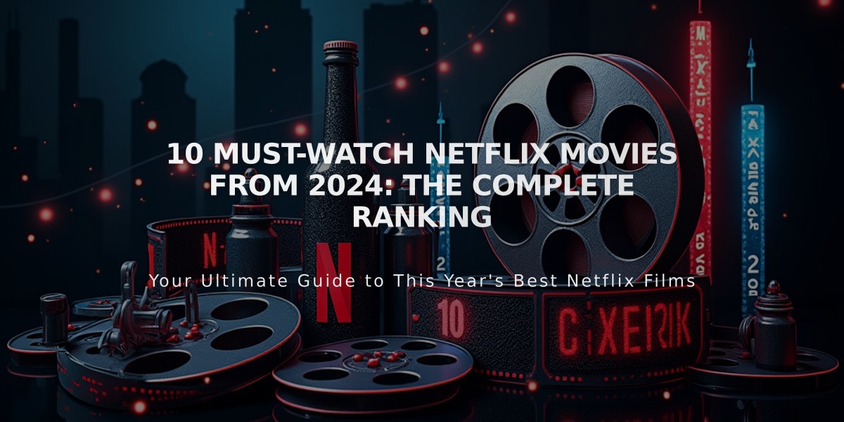 10 Must-Watch Netflix Movies from 2024: The Complete Ranking