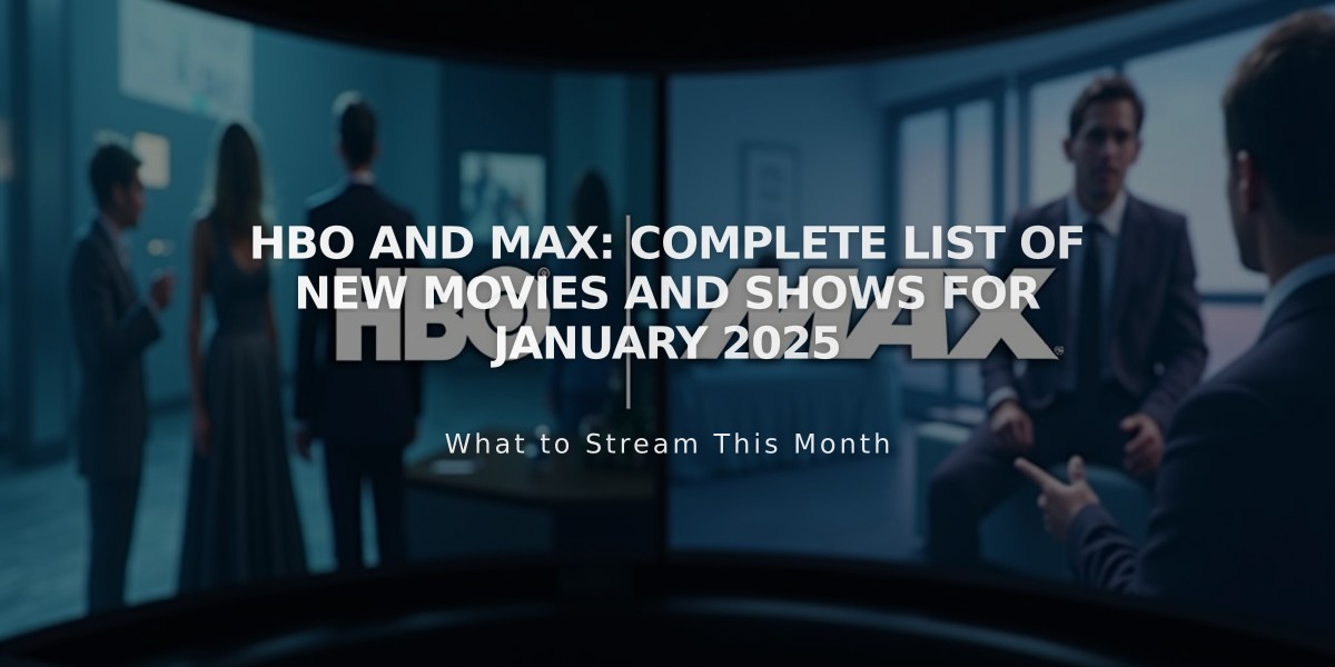 HBO and Max: Complete List of New Movies and Shows for January 2025