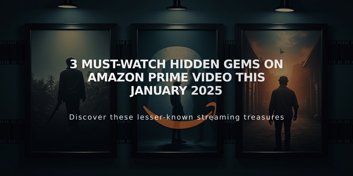 3 Must-Watch Hidden Gems on Amazon Prime Video This January 2025