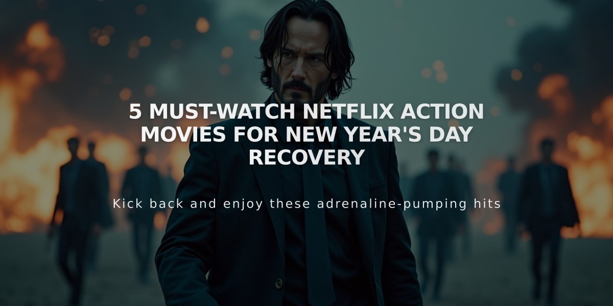 5 Must-Watch Netflix Action Movies for New Year's Day Recovery