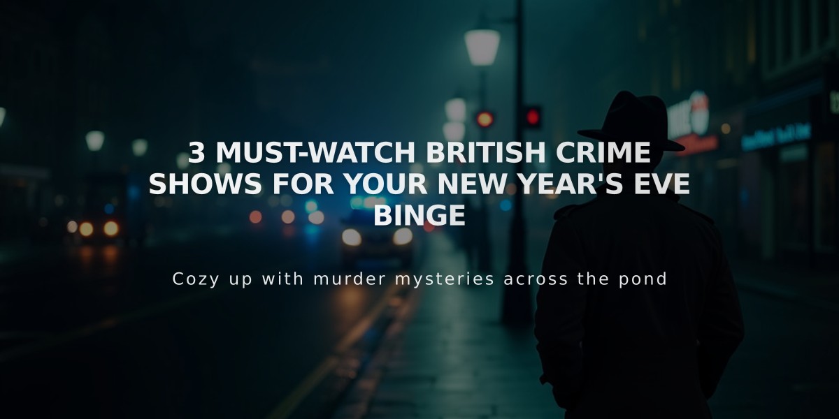 3 Must-Watch British Crime Shows for Your New Year's Eve Binge