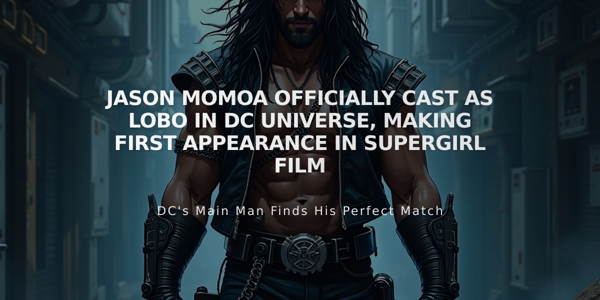 Jason Momoa Officially Cast as Lobo in DC Universe, Making First Appearance in Supergirl Film