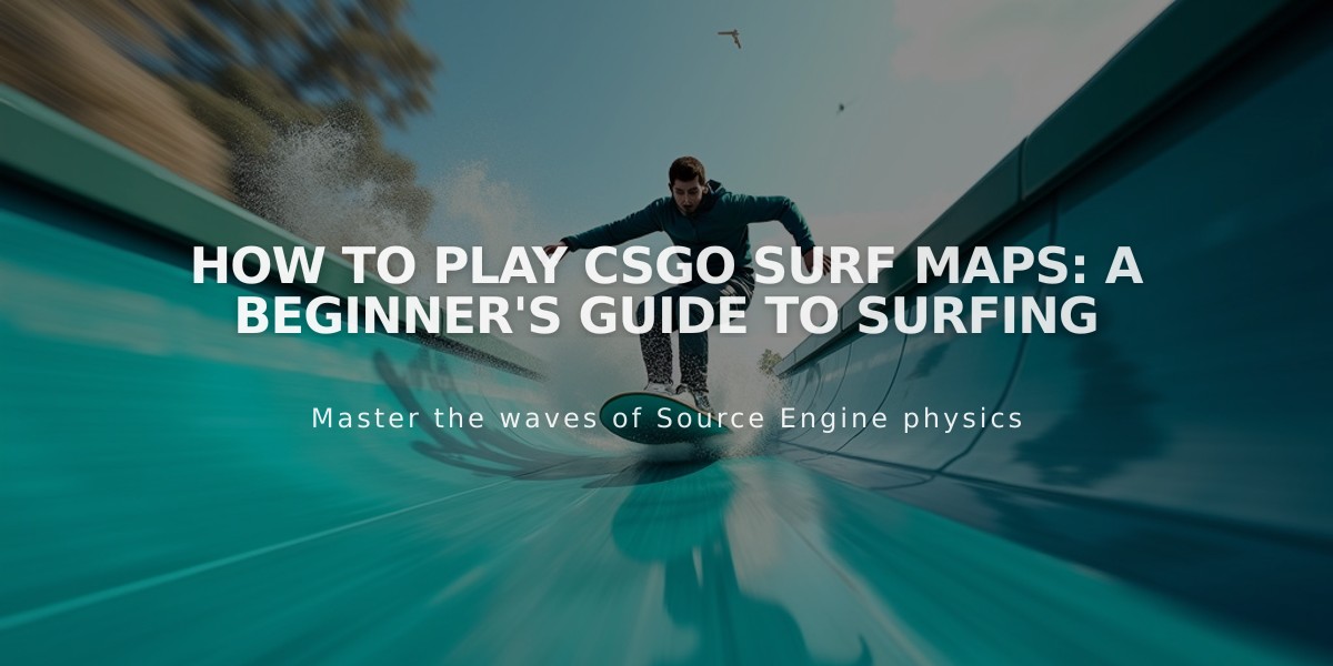 How to Play CSGO Surf Maps: A Beginner's Guide to Surfing