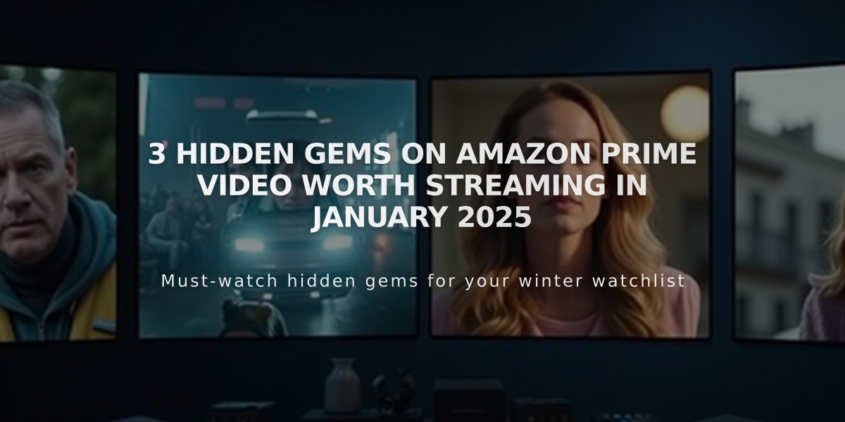 3 Hidden Gems on Amazon Prime Video Worth Streaming in January 2025