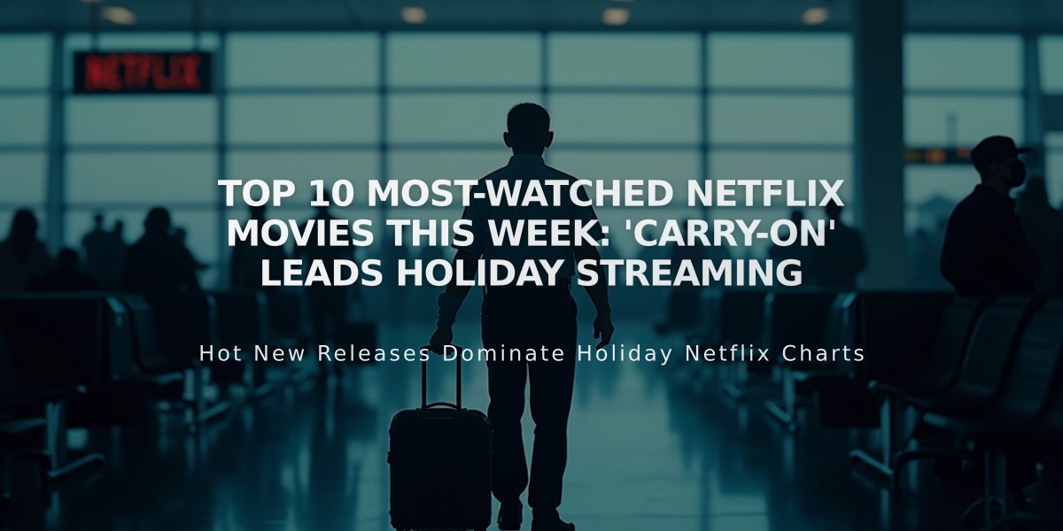 Top 10 Most-Watched Netflix Movies This Week: 'Carry-On' Leads Holiday Streaming