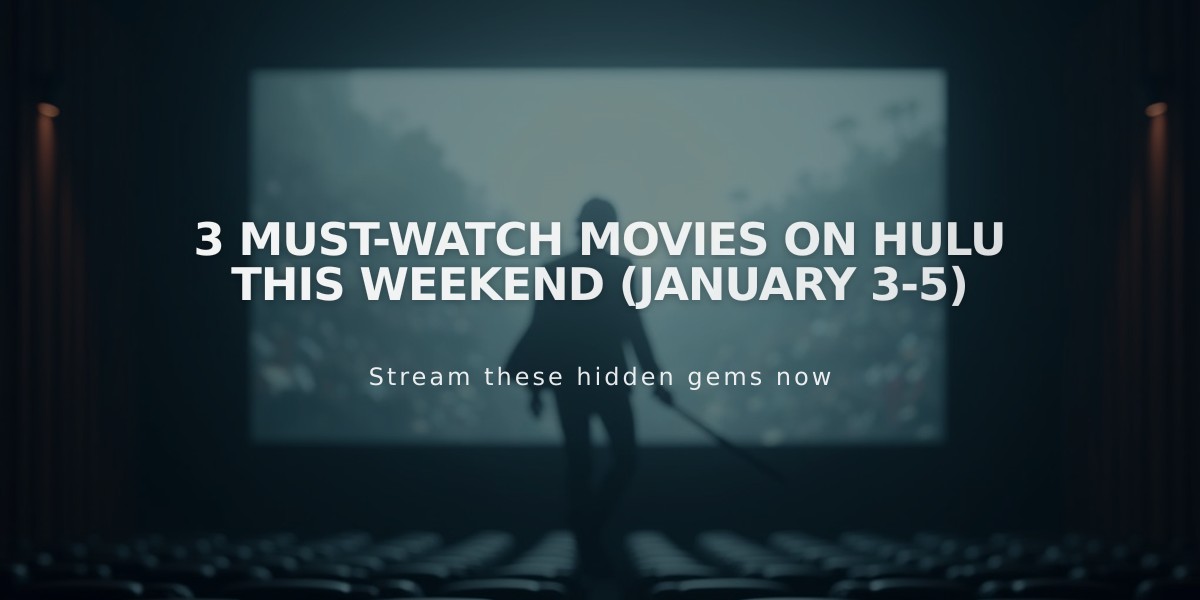 3 Must-Watch Movies on Hulu This Weekend (January 3-5)