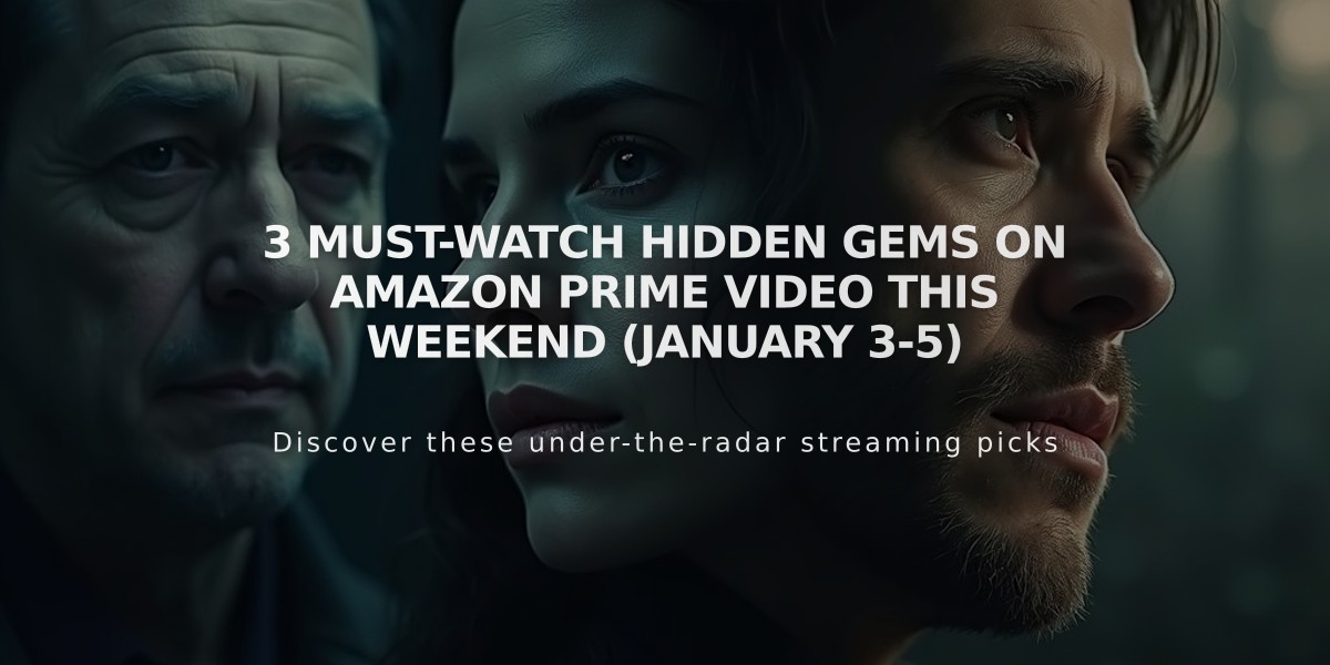 3 Must-Watch Hidden Gems on Amazon Prime Video This Weekend (January 3-5)