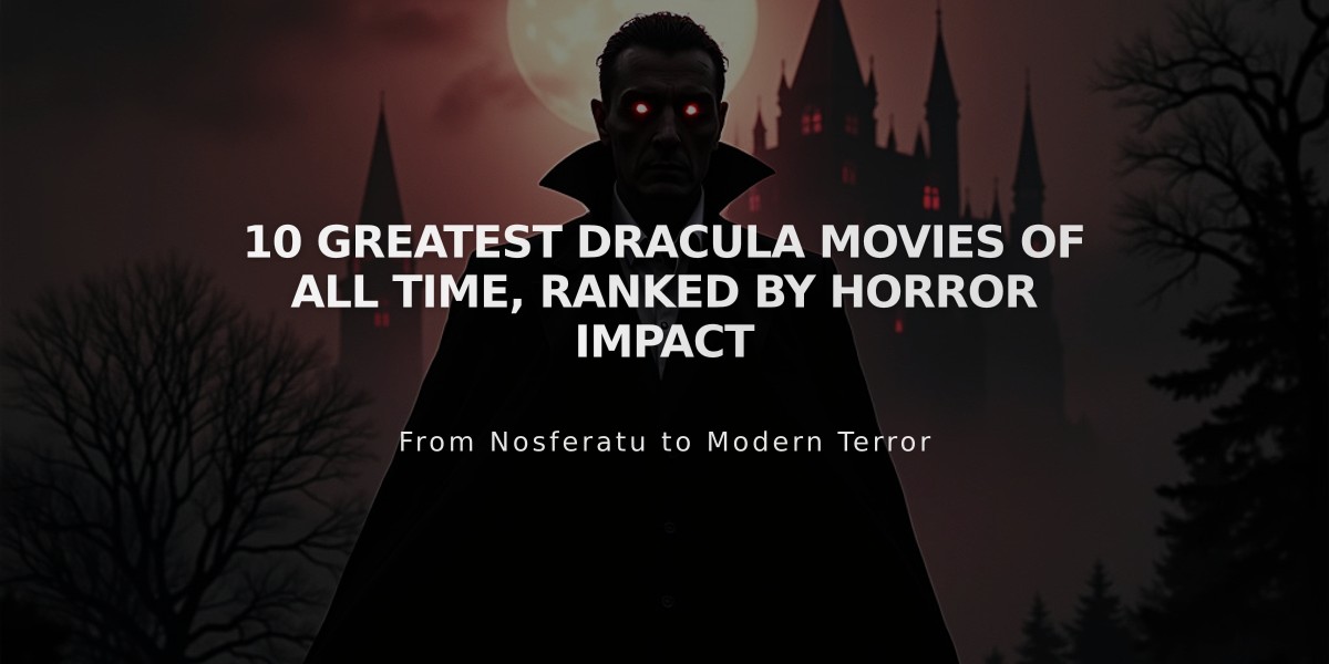 10 Greatest Dracula Movies of All Time, Ranked by Horror Impact