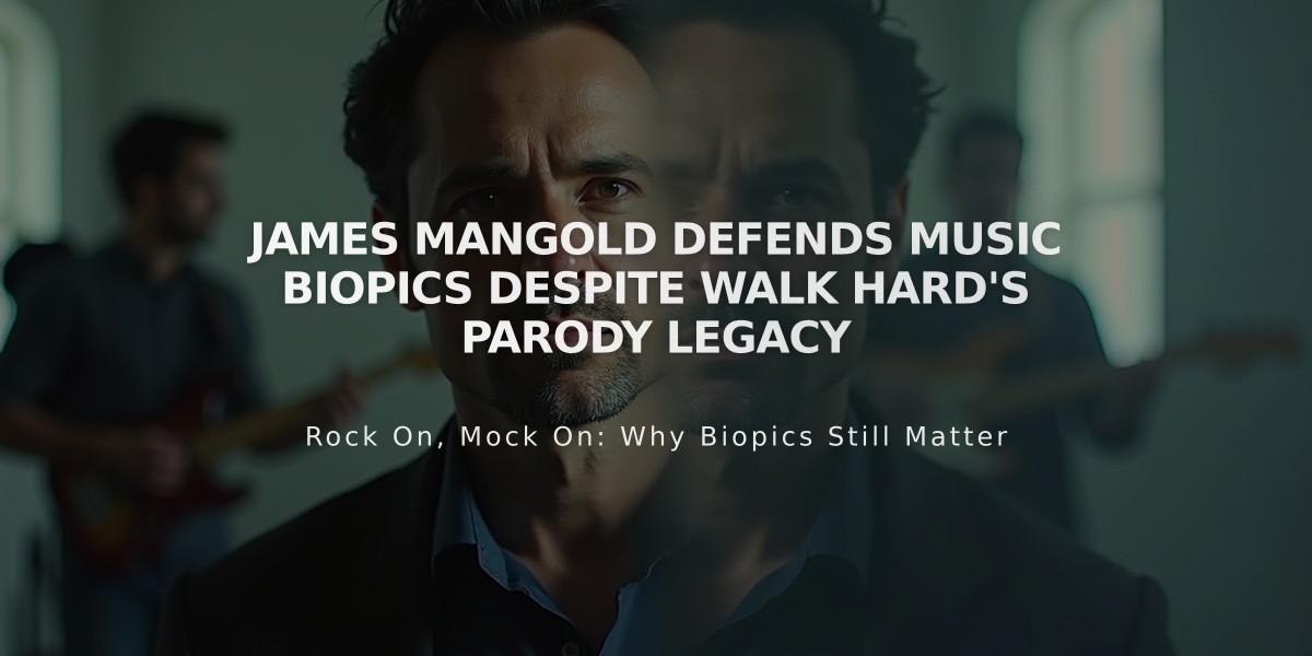 James Mangold Defends Music Biopics Despite Walk Hard's Parody Legacy