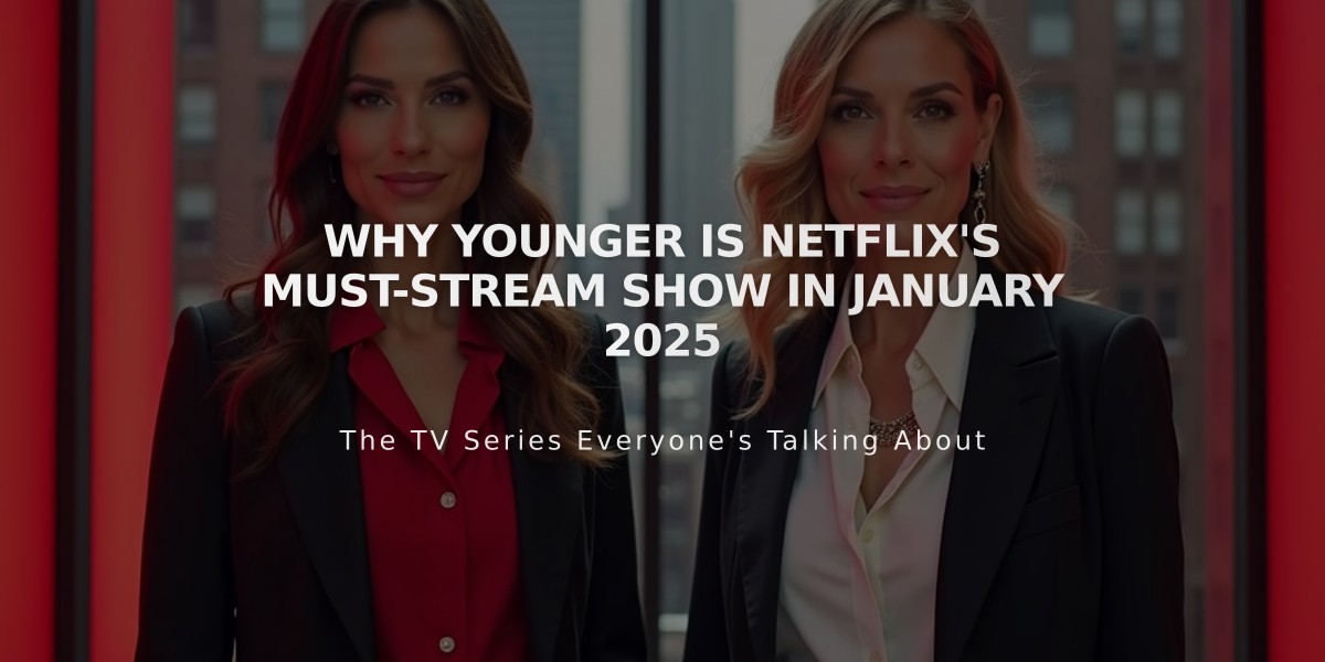 Why Younger is Netflix's Must-Stream Show in January 2025