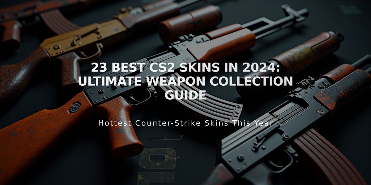 23 Best CS2 Skins in 2024: Ultimate Weapon Collection Guide