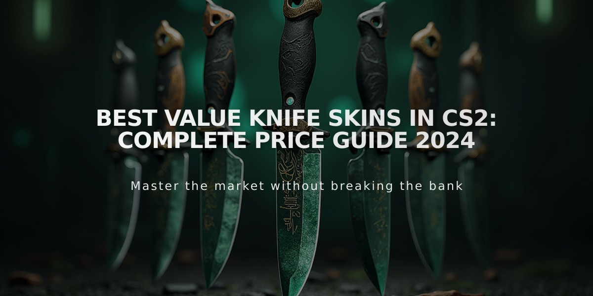 Best Value Knife Skins in CS2: Complete Price Guide 2024