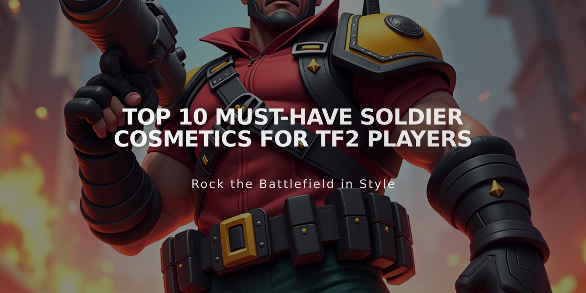 Top 10 Must-Have Soldier Cosmetics for TF2 Players