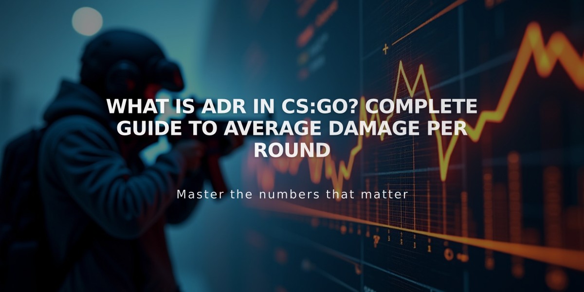 What Is ADR in CS:GO? Complete Guide to Average Damage per Round