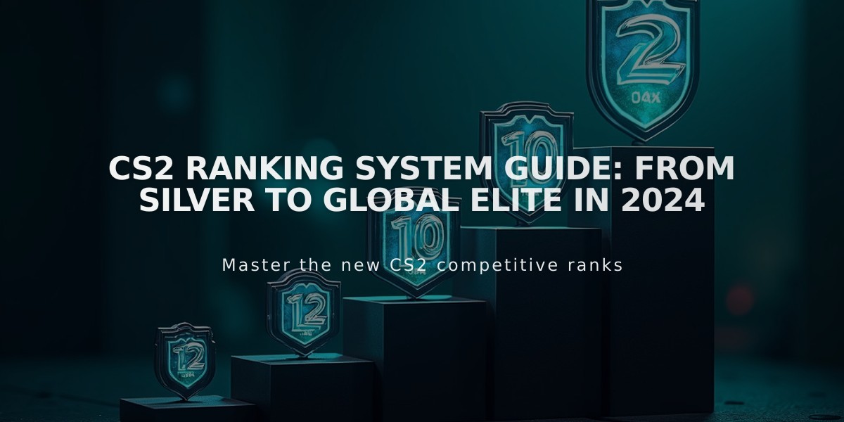 CS2 Ranking System Guide: From Silver to Global Elite in 2024