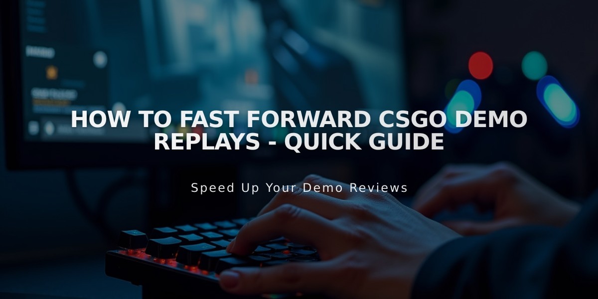 How to Fast Forward CSGO Demo Replays - Quick Guide