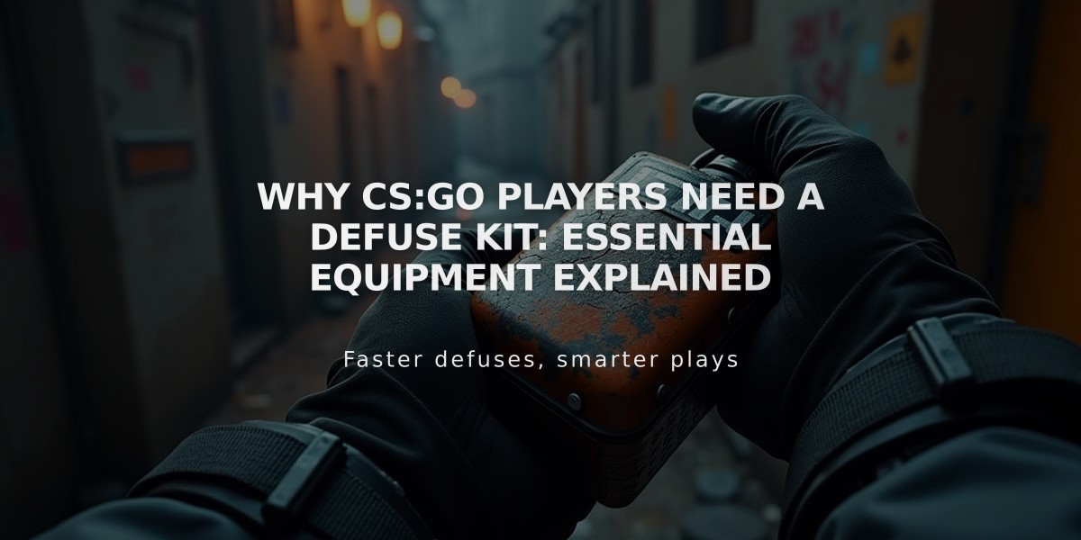 Why CS:GO Players Need a Defuse Kit: Essential Equipment Explained