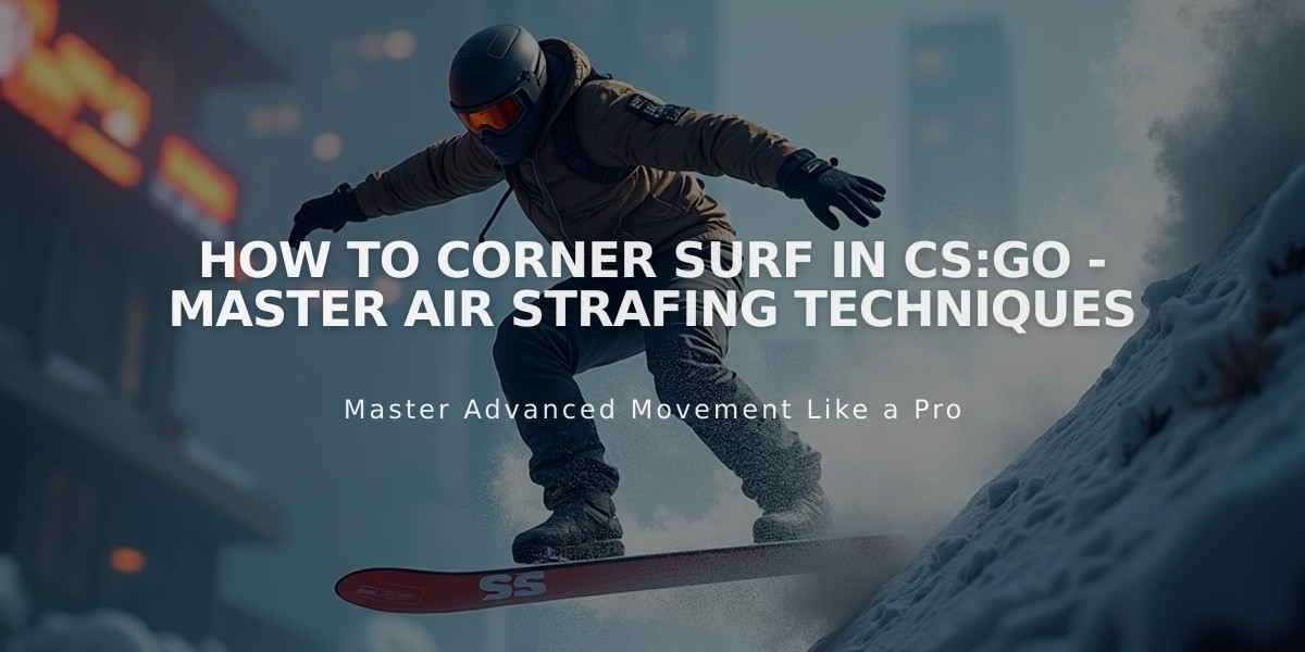 How to Corner Surf in CS:GO - Master Air Strafing Techniques