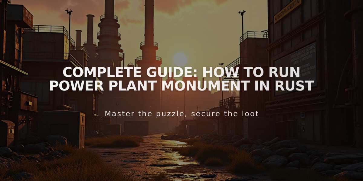 Complete Guide: How to Run Power Plant Monument in Rust