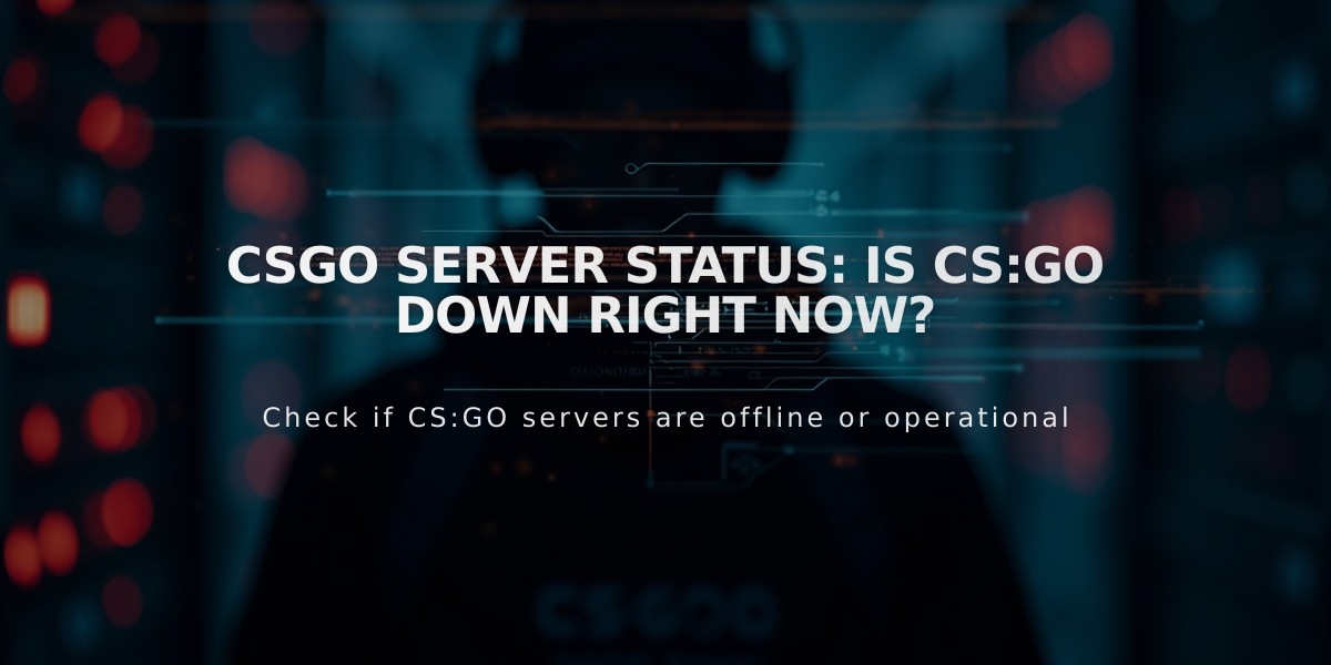 CSGO Server Status: Is CS:GO Down Right Now?