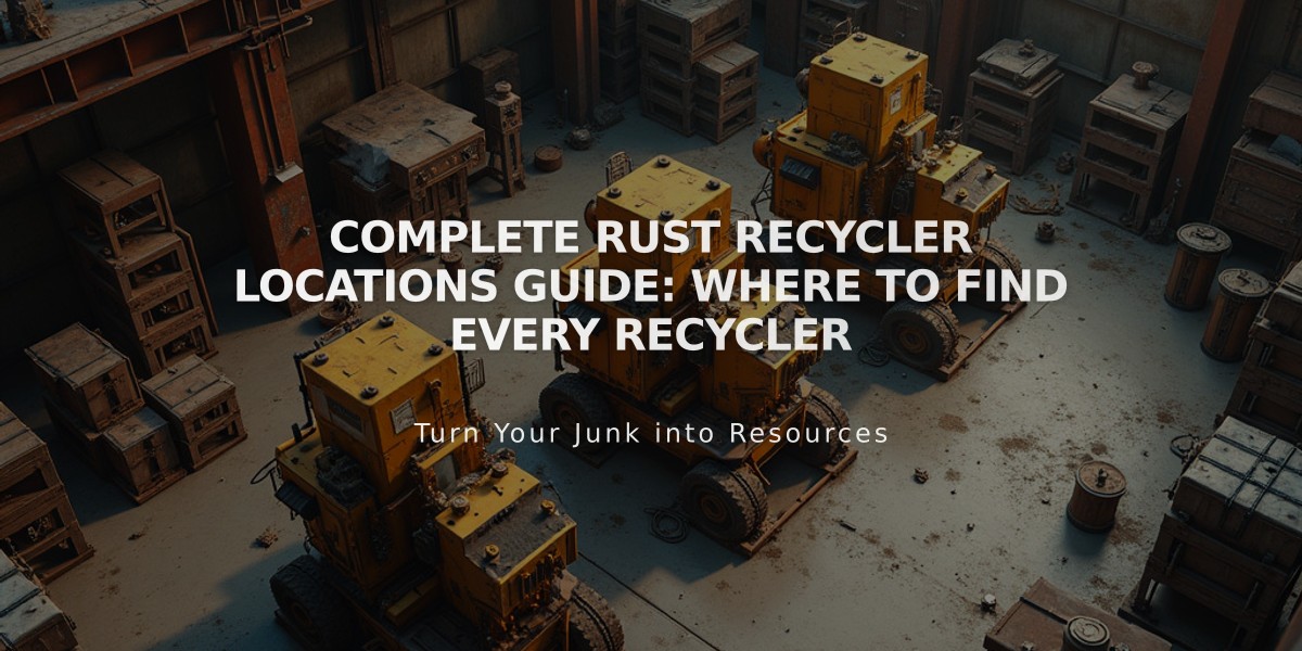 Complete Rust Recycler Locations Guide: Where to Find Every Recycler