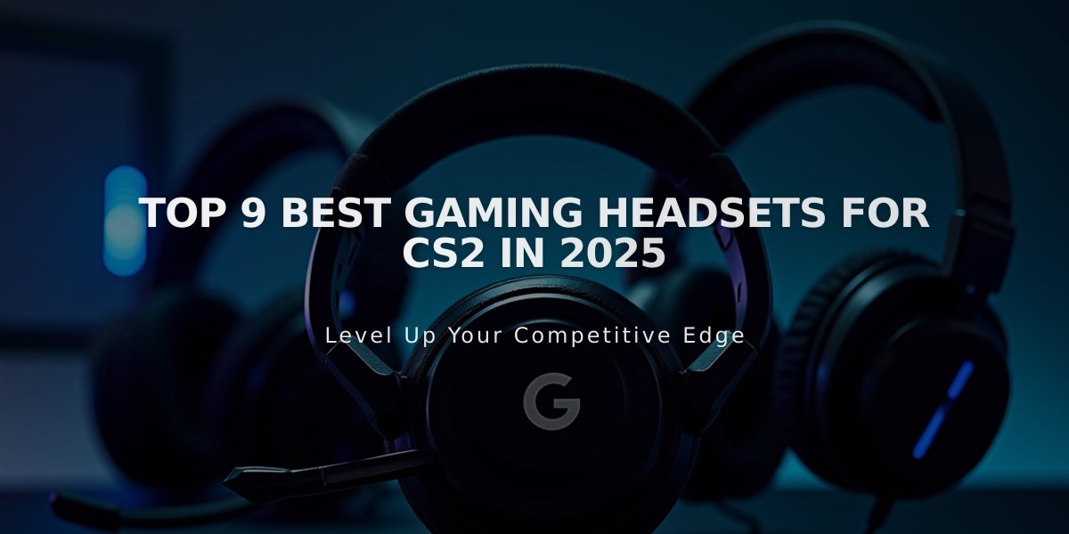 Top 9 Best Gaming Headsets for CS2 in 2025