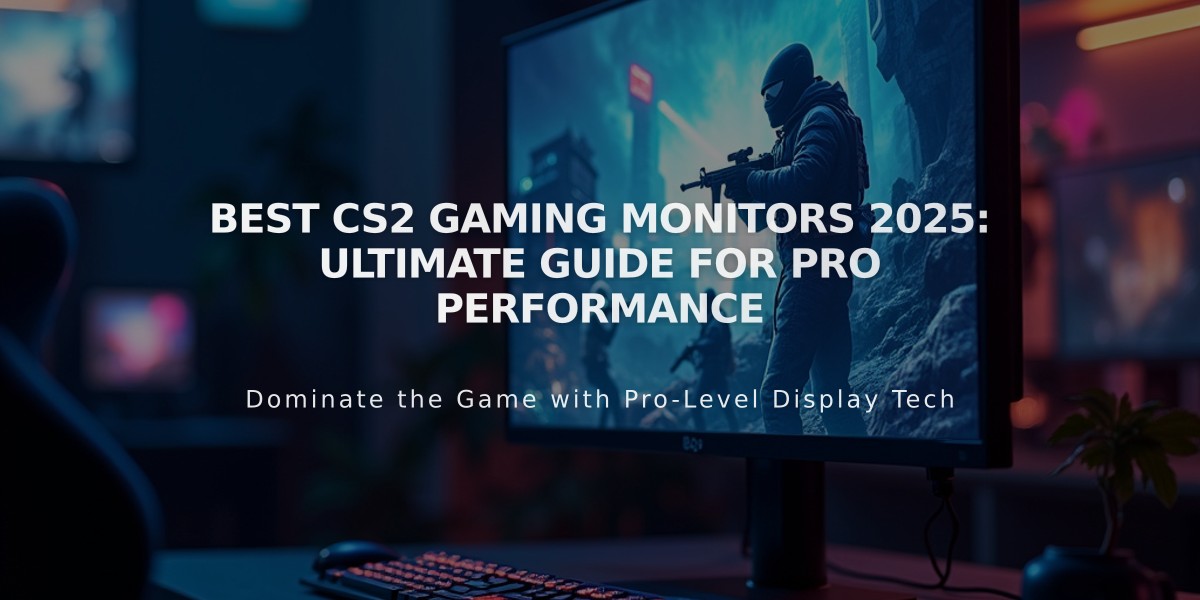 Best CS2 Gaming Monitors 2025: Ultimate Guide for Pro Performance