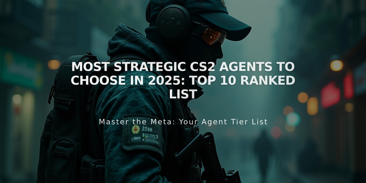 Most Strategic CS2 Agents to Choose in 2025: Top 10 Ranked List