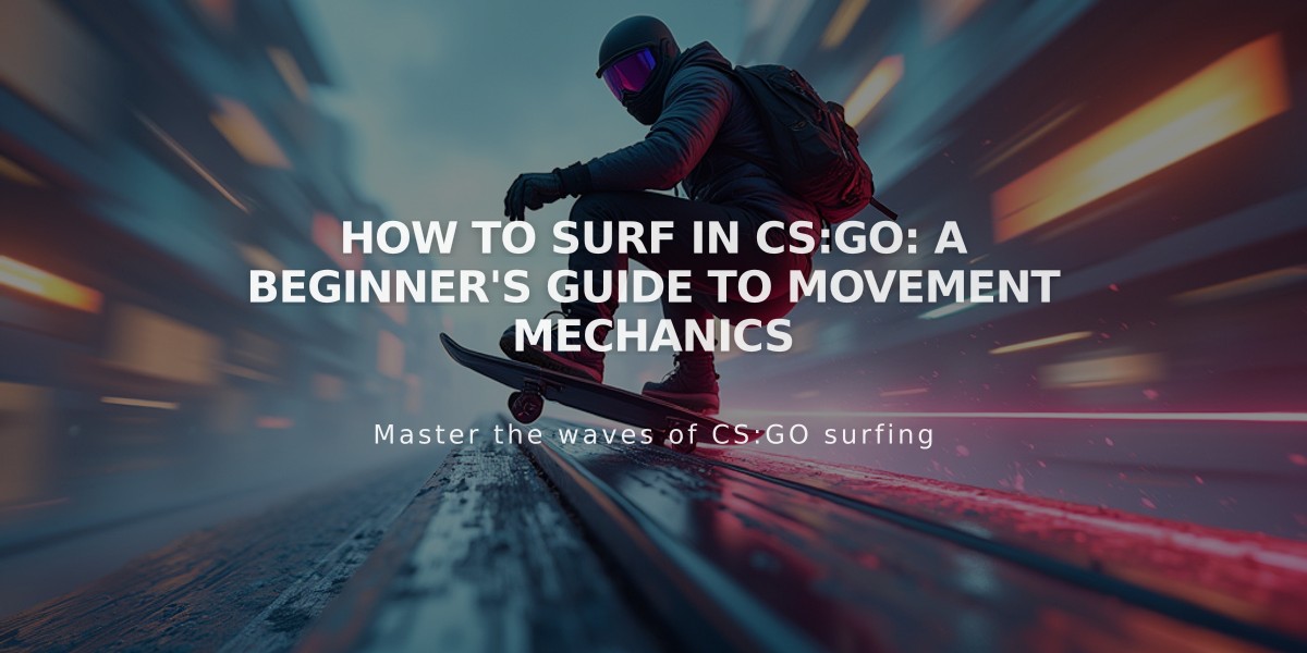 How to Surf in CS:GO: A Beginner's Guide to Movement Mechanics