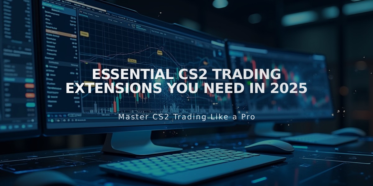 Essential CS2 Trading Extensions You Need in 2025