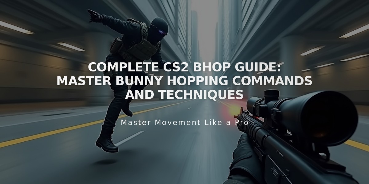 Complete CS2 Bhop Guide: Master Bunny Hopping Commands and Techniques