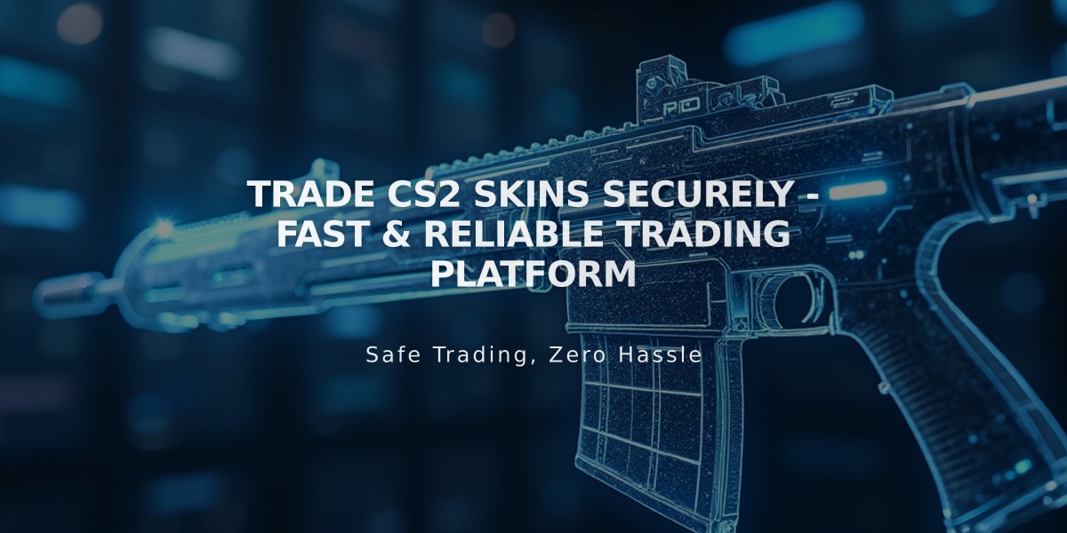 Trade CS2 Skins Securely - Fast & Reliable Trading Platform