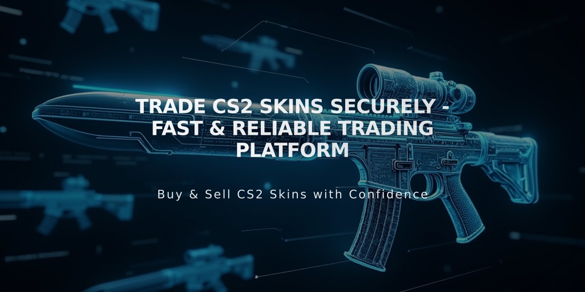 Trade CS2 Skins Securely - Fast & Reliable Trading Platform