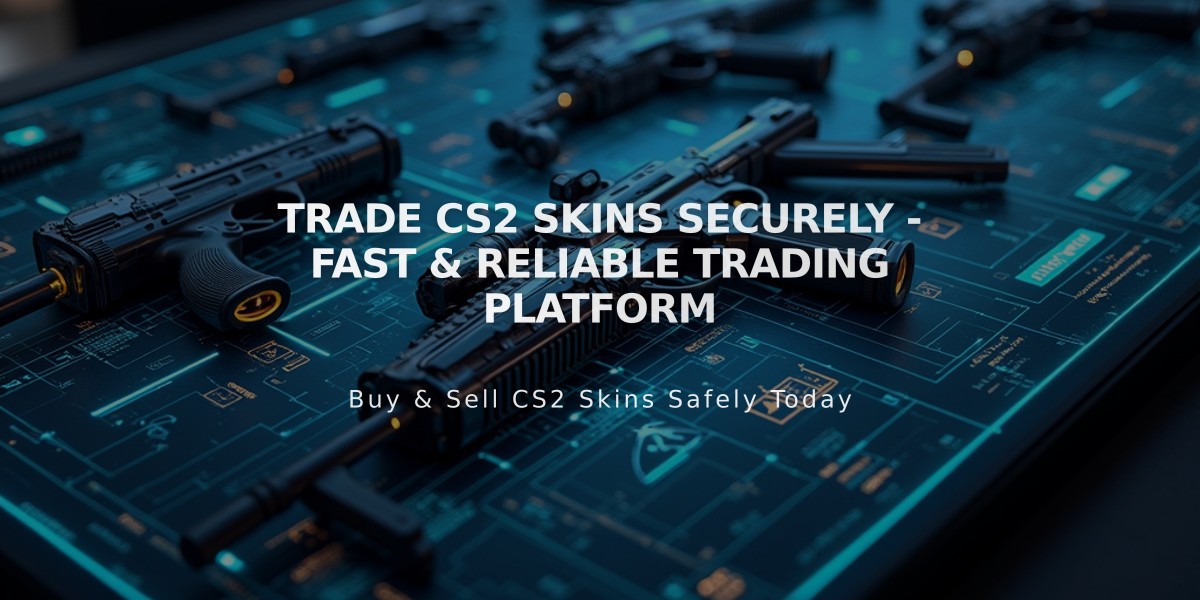 Trade CS2 Skins Securely - Fast & Reliable Trading Platform