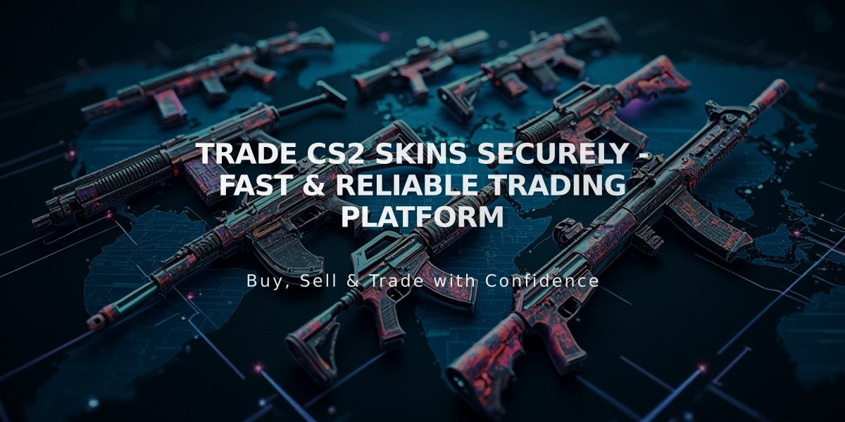 Trade CS2 Skins Securely - Fast & Reliable Trading Platform