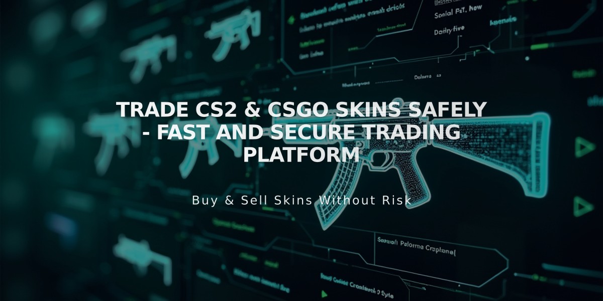 Trade CS2 & CSGO Skins Safely - Fast and Secure Trading Platform