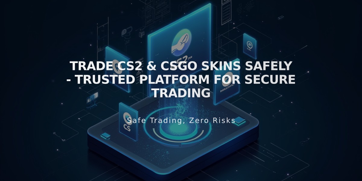 Trade CS2 & CSGO Skins Safely - Trusted Platform for Secure Trading