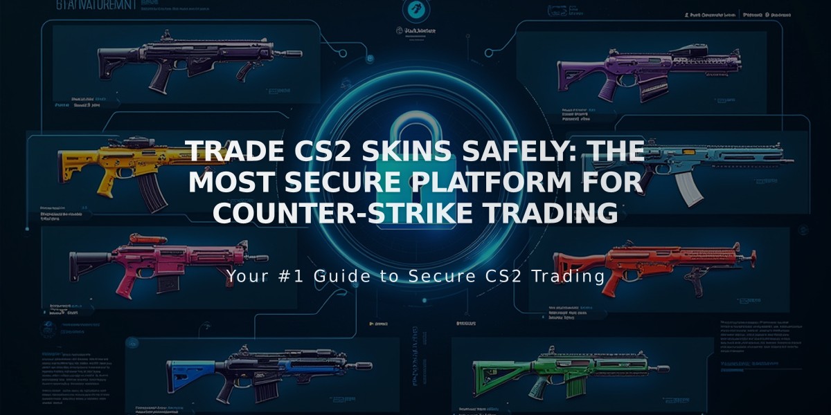 Trade CS2 Skins Safely: The Most Secure Platform for Counter-Strike Trading