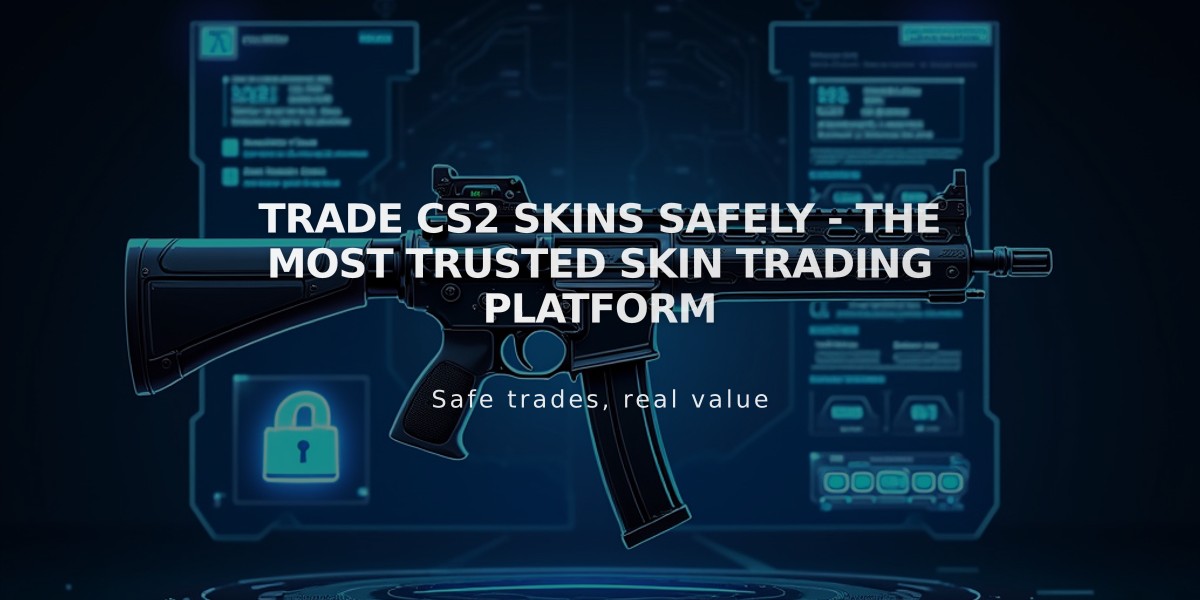 Trade CS2 Skins Safely - The Most Trusted Skin Trading Platform