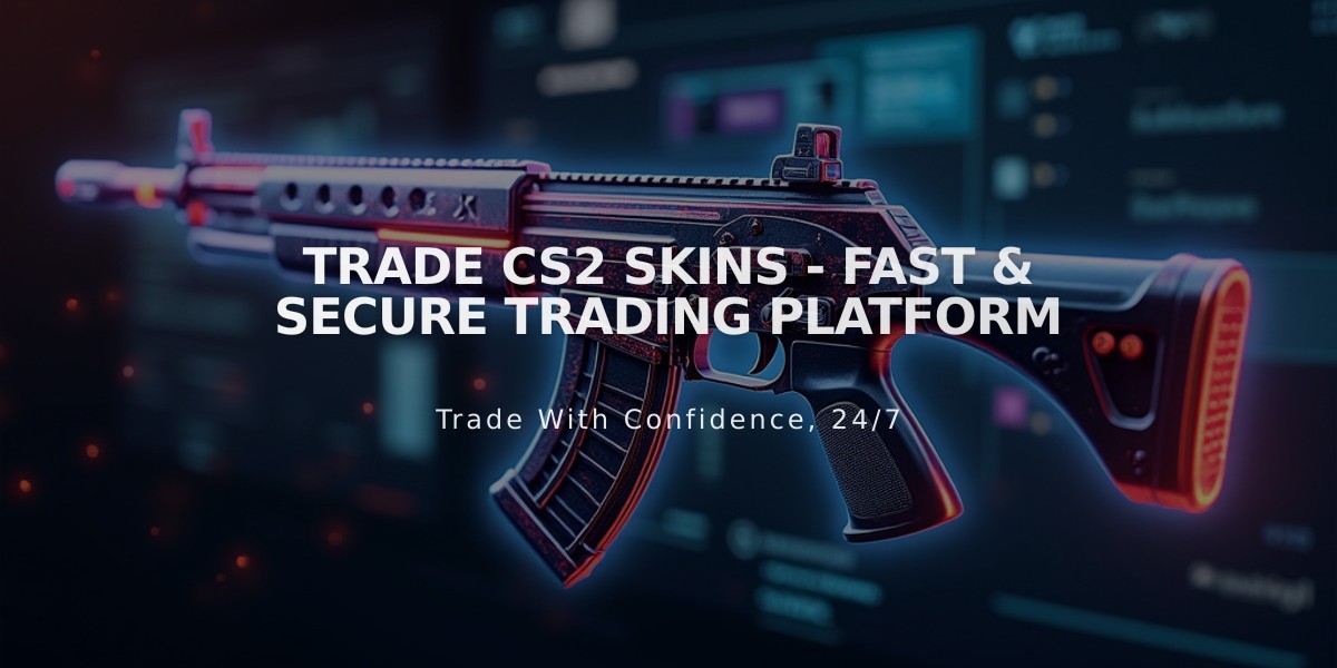 Trade CS2 Skins - Fast & Secure Trading Platform