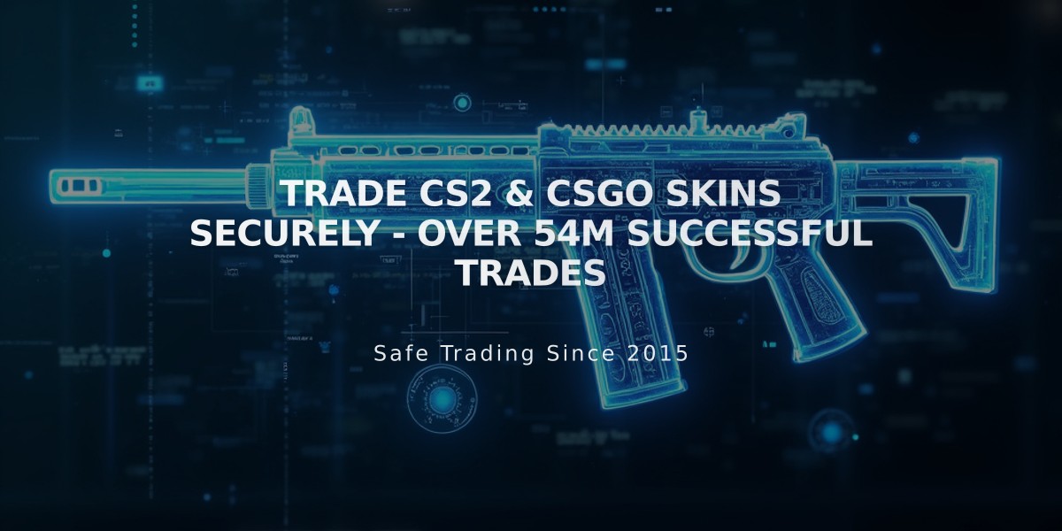 Trade CS2 & CSGO Skins Securely - Over 54M Successful Trades