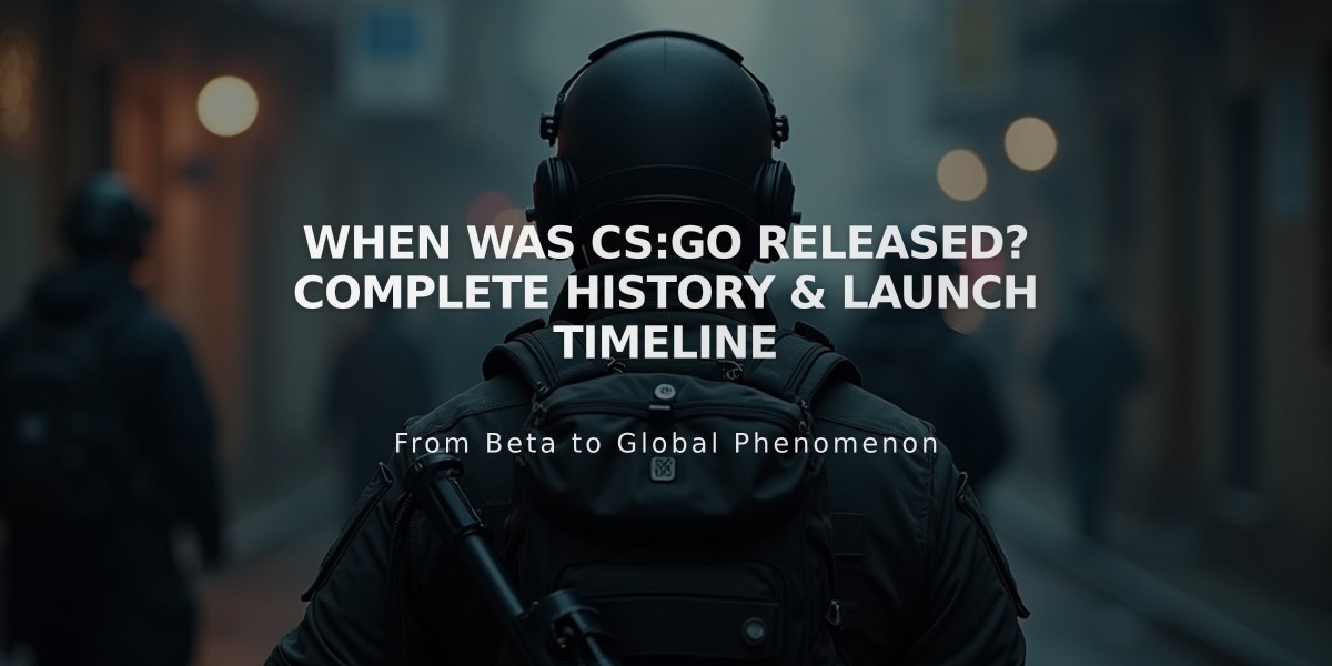 When Was CS:GO Released? Complete History & Launch Timeline