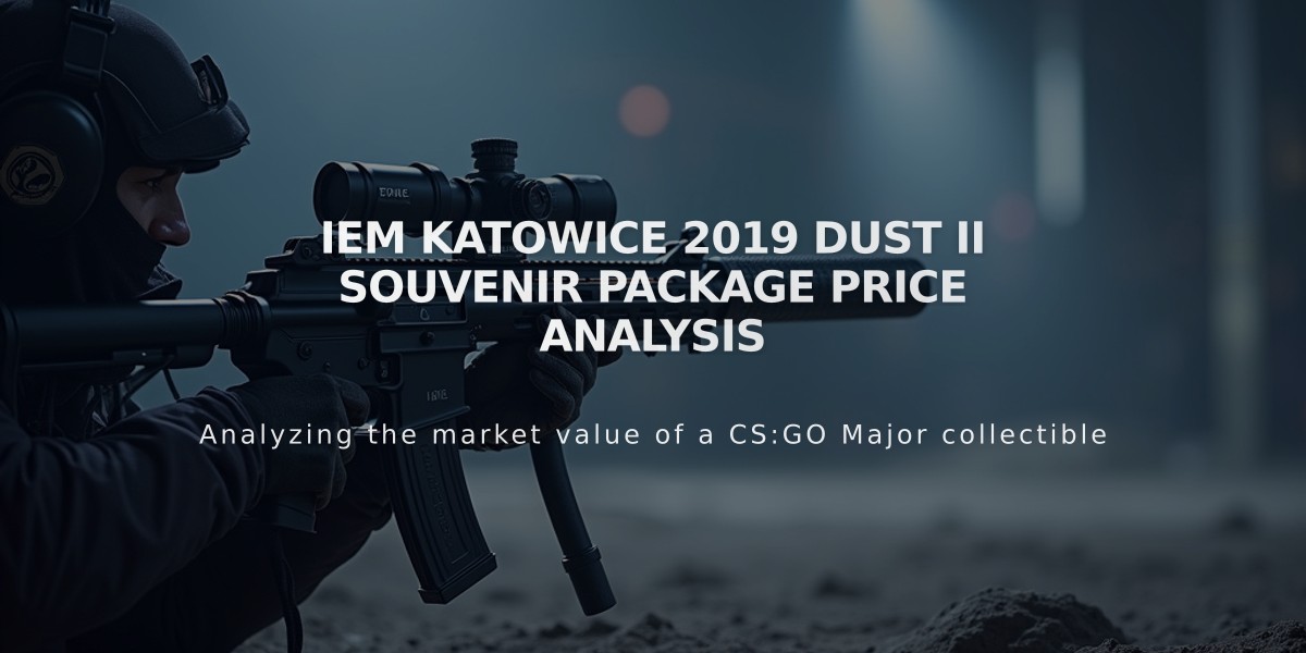 IEM Katowice 2019 Dust II Souvenir Package Price Analysis