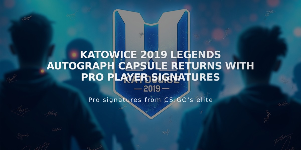 Katowice 2019 Legends Autograph Capsule Returns with Pro Player Signatures