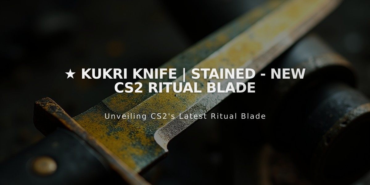 ★ Kukri Knife | Stained - New CS2 Ritual Blade